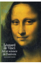 Leonard de vinci - art et science de l-univers